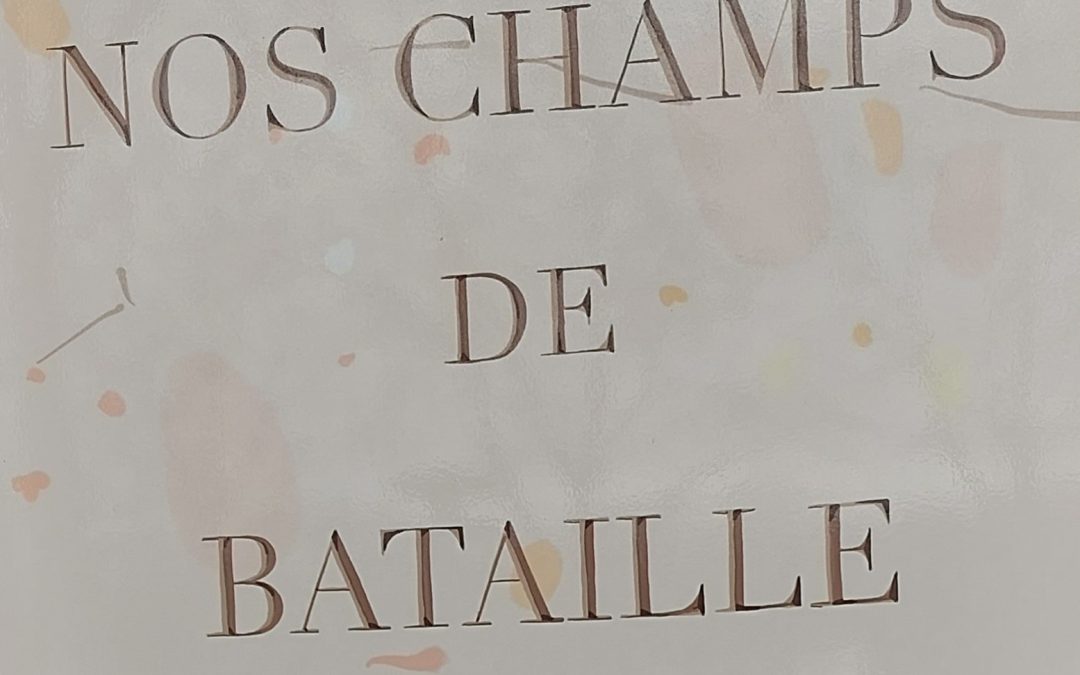 Inauguration de l’exposition “nos champs de bataille”