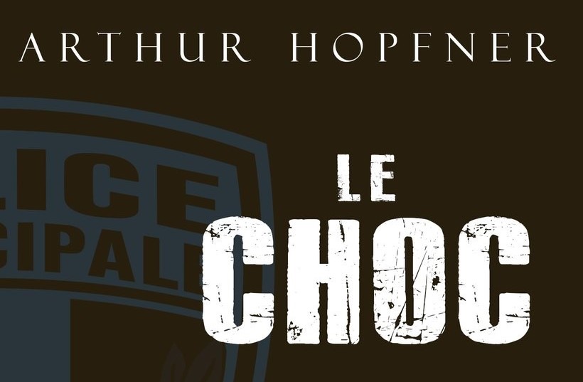 “Le choc” le dernier livre de notre adhérent du Var : Arthur Hopfner