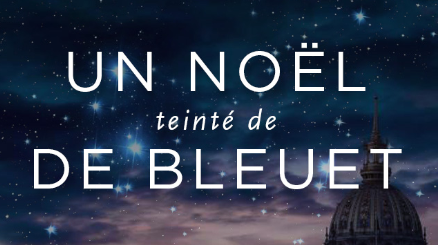 Un Noël teinté de Bleuet